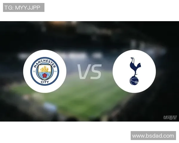 足总杯精彩对决曼城5-1热刺点球大战引爆全场战术解析